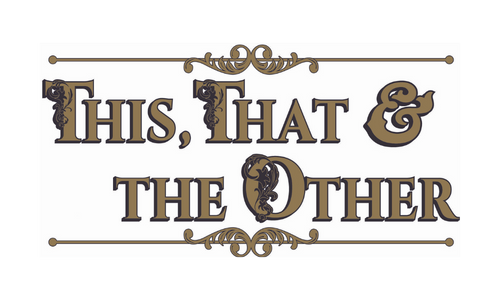 This, That & the Other